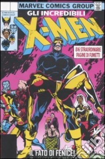 Gli incredibili X-Men. Marvel Omnibus. Vol. 2 libro di Claremont Chris; Cockrum Dave; Byrne John