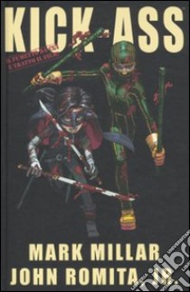 Kick-ass omnibus libro di Millar Mark; Romita John jr.