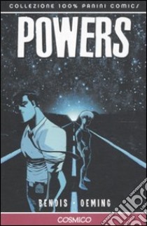 Cosmico. Powers. Vol. 10 libro di Bendis Brian Michael; Oeming Michael Avon; Dal Corno M. (cur.)