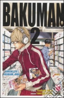 Bakuman. Vol. 2: Cioccolato e Akamaru Jump libro di Ohba Tsugumi; Zanzi E. (cur.)