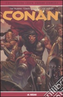 Kozaki. Conan libro di Truman Timothy; Giorello Tomas; Kubert Joe