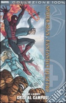 Spider-Man e i Fantastici Quattro libro di Gage Christos N. - Alberti Mario