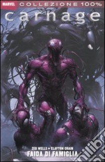 Carnage. Faida di famiglia libro di Wells Zeb; Crain Clayton