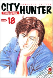 City Hunter. Vol. 18 libro di Hojo Tsukasa; Dal Corno M. (cur.)