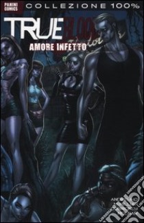 Amore infetto. True blood. Vol. 2 libro