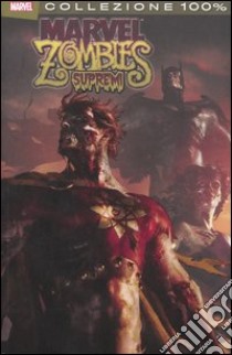 Supremi. Marvel zombies libro di Marraffino Frank; Blanco Fernando