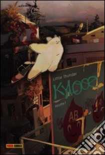 Kylooe. Vol. 1 libro di Little Thunder