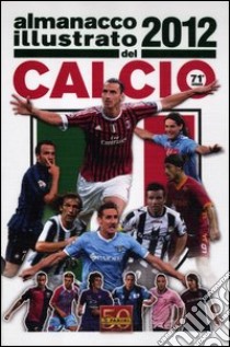 Almanacco illustrato del calcio 2012 libro