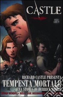 Castle. Tempesta mortale libro di Bendis Brian M. - Deconnick Kelly S. - Medina Lan