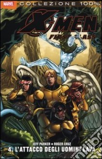 L'attacco degli uomini lava. X-Men. First class. Vol. 4 libro di Parker Jeff; Cruz Roger