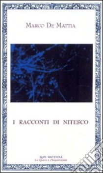 I racconti di Nitesco libro di De Mattia Marco