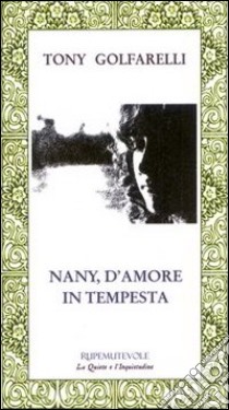 Nany, d'amore in tempesta libro di Golfarelli Tony