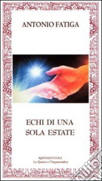 Echi di una sola estate libro di Fatiga Antonio