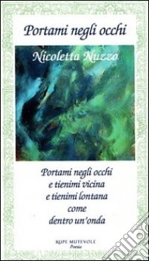 POrtami negli occhi libro di Nuzzo Nicoletta