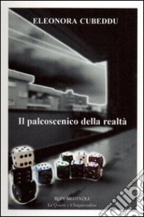 Il palcoscenico della libertà libro di Cubeddu Eleonora