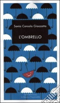 L'ombrello libro di Consolo Giaccotto Sonia