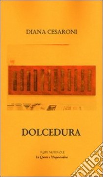 Dolcedura libro di Cesaroni Diana