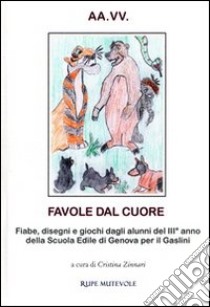 Favole dal cuore libro di Zinnari C. (cur.)