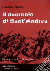 Il demonio di Sant'Andrea libro di Allegra Gaetano