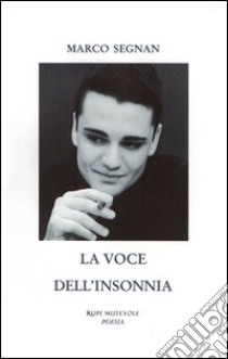 La voce dell'insonnia libro di Segnan Marco