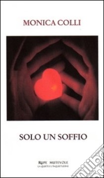 Solo un soffio libro di Colli Monica