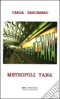 Metropoli tana libro di Zancanaro Carla