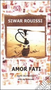 Amor fati libro di Rouissi Siwar