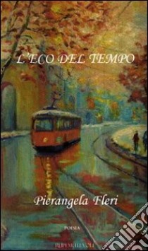 L'eco del tempo libro di Fleri Pierangela