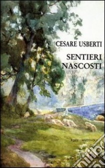 Sentieri nascosti libro di Usberti Cesare