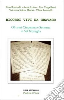 Ricordi vivi da Gravado. Gli anni cinquanta e sessanta in Val Noveglia libro