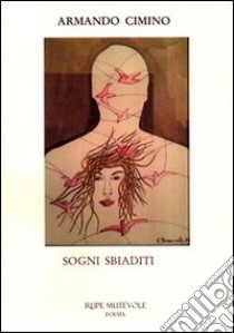 Sogni sbiaditi libro di Cimino Armando