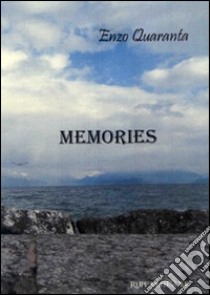 Memories libro di Quaranta Enzo