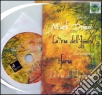 La via dell'ignoto. Con CD Audio. Vol. 2 libro di Haria; Drusco Mark