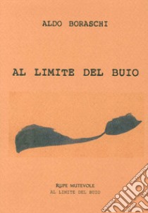 Raccolta. Vol. 1: Al limite del buio. L'enfasi eccessiva. Dalidà libro di Boraschi Aldo