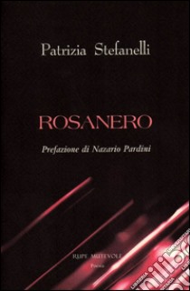 Rosanero libro di Stefanelli Patrizia