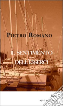 Il sentimento dell'esserci libro di Romano Pietro