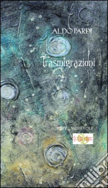 Trasmigrazioni libro di Pardi Aldo