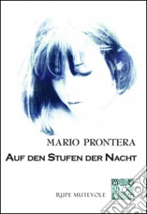 Auf den Stufen der Nacht libro di Prontera Mario