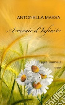 Armonie d'infinito libro di Massa Antonella