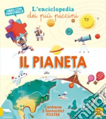 Il pianeta. L'enciclopedia dei più piccini. Ediz. a colori. Con 2 Poster libro di Lambert Fabien Öckto