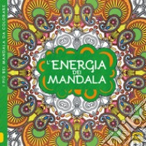 L'energia dei mandala. I quaderni dell'Art Therapy. Disegni da colorare. Ediz. illustrata libro