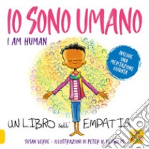 Io sono umano. I am human. Un libro sull'empatia libro di Verde Susan