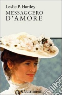 Messaggero d'amore libro di Hartley Leslie P.