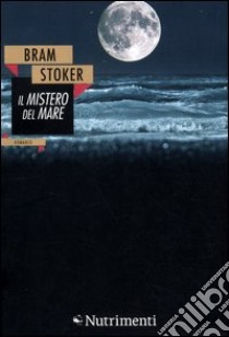 Il mistero del mare libro di Stoker Bram