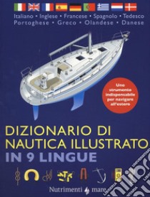 Dizionario di nautica illustrato in 9 lingue. Ediz. multilingue libro di Bird Vanessa