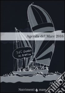 Agenda del mare 2016 libro di Besana Davide