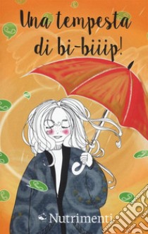 Una tempesta di bi-biip! libro di Ferraris Eliana