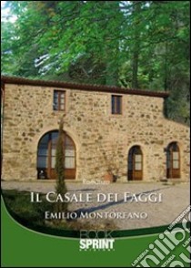 Il Casale dei faggi libro di Montorfano Emilio