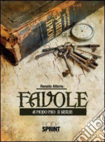 Favole. A modo mio 2ª serie libro di Alterio Renato