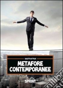 Metafore contemporanee libro di Saletta Attilio